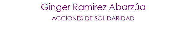 Ginger Ramirez Abarzúa ACCIONES DE SOLIDARIDAD 